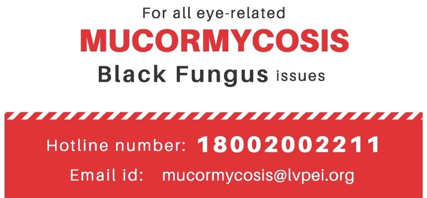 L V Prasad Eye Institute Launches MUCORMYCOSIS HOTLINE 18002002211 for Eye Related Black Fungus Issues