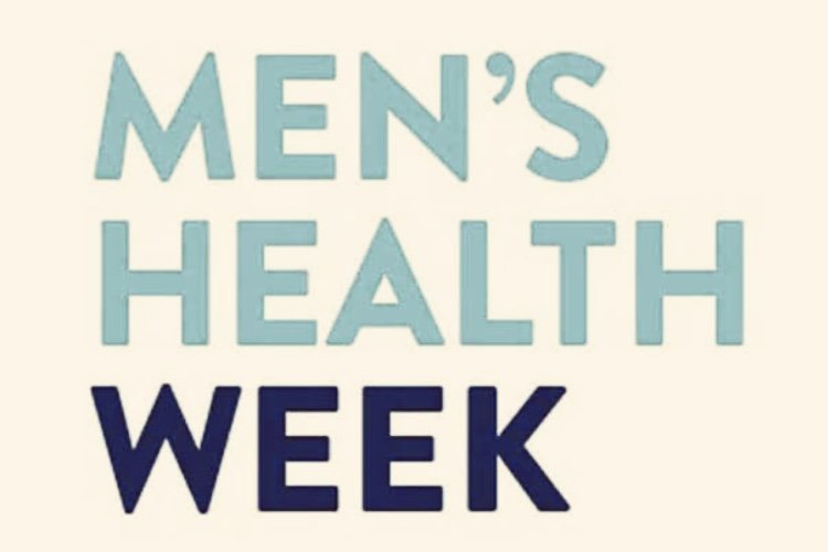 MEN’S HEALTH WEEK – SEVEN DAYS TO CONTEMPLATE THE REST OF YOUR LIFE.