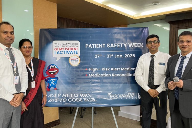 Wockhardt Hospitals Launches Patient Safety Week to Emphasize Rapid Response Teams, High Alert Medications, and Medication Reconciliation