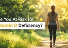 Do you have enough Vit D?